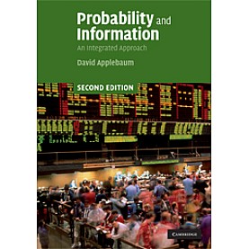 PROBABILITY AND INFORMATION 2/E,APPLEBAUM,Cambridge University Press,9780521727884,
