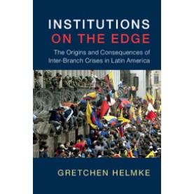 Institutions on the Edge,HELMKE,Cambridge University Press,9780521738408,