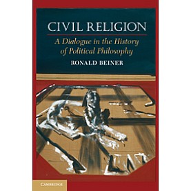 Civil Religion,Beiner,Cambridge University Press,9780521738439,