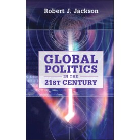 Global Politics in the 21st Century,Jackson,Cambridge University Press,9780521756532,