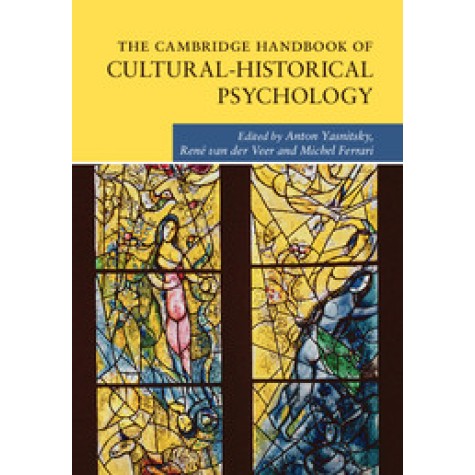 The Cambridge Handbook of Cultural-Historical Psychology,Yasnitsky,Cambridge University Press,9780521139946,