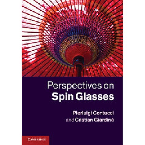 Perspectives on Spin Glasses,Contucci,Cambridge University Press,9780521763349, Perspectives on Spin Glasses,Contucci,Cambridge University Press,9780521763349,