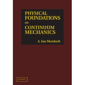 Physical Foundations of Continuum Mechanics,MURDOCH,Cambridge University Press,9780521765589,
