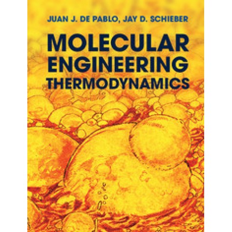 Molecular Engineering Thermodynamics,PABLO,Cambridge University Press,9780521765626, Molecular Engineering Thermodynamics,PABLO,Cambridge University Press,9780521765626,