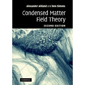 Condensed Matter Field Theory 2/E,ALTLAND,Cambridge University Press,9780521769754, Condensed Matter Field Theory 2/E,ALTLAND,Cambridge University Press,9780521769754,