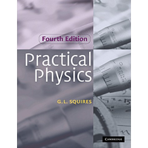 Practical Physics,Ashford,Cambridge University Press,9781107586284, Practical Physics,Ashford,Cambridge University Press,9781107586284,