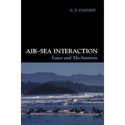 Air-Sea Interaction,G. T. Csanady,Cambridge University Press,9780521792592,