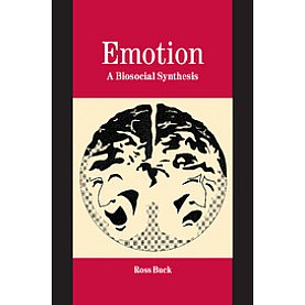 Emotion A Biosocial Synthesis,Ross Buck,Cambridge University Press,9780521813167,