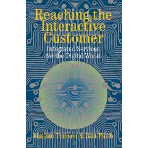 REACHING THE INTERACTIVE CUSTOMER,TOMSEN,Cambridge University Press,9780521816700, REACHING THE INTERACTIVE CUSTOMER,TOMSEN,Cambridge University Press,9780521816700,