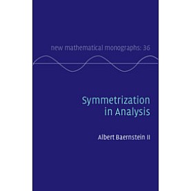 Symmetrization in Analysis,Albert Baernstein II,Cambridge University Press,9780521830478,
