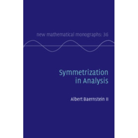 Symmetrization in Analysis,Albert Baernstein II,Cambridge University Press,9780521830478, Symmetrization in Analysis,Albert Baernstein II,Cambridge University Press,9780521830478,