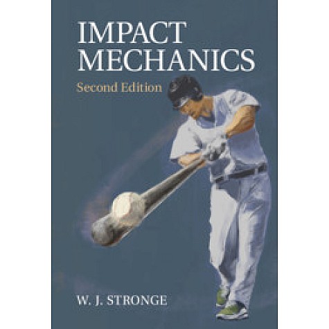 Impact Mechanics,STRONGE,Cambridge University Press,9780521841887, Impact Mechanics,STRONGE,Cambridge University Press,9780521841887,