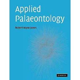 APPLIED PALAEONTOLOGY,JONES,Cambridge University Press,9780521841993,
