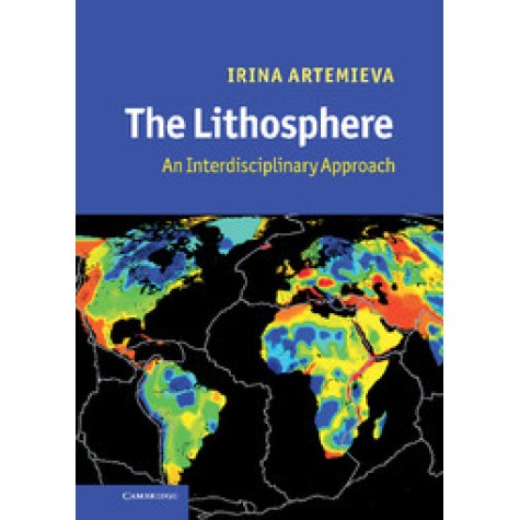 Lithosphere: An Interdisciplinary Appr,Artemieva,Cambridge University Press,9780521843966,