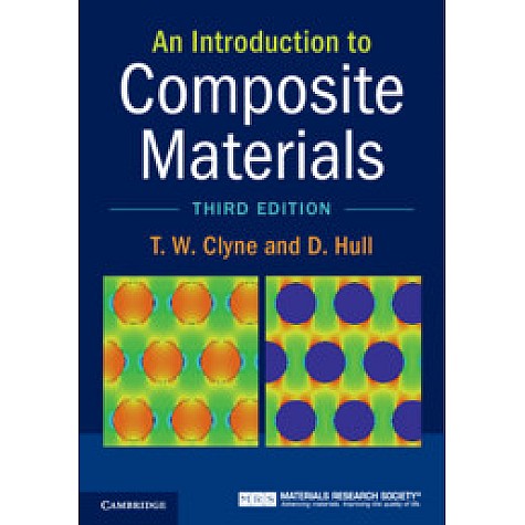 An Introduction to Composite Materials 3rd Edition,T.W. Clyne,Cambridge University Press,9780521860956,
