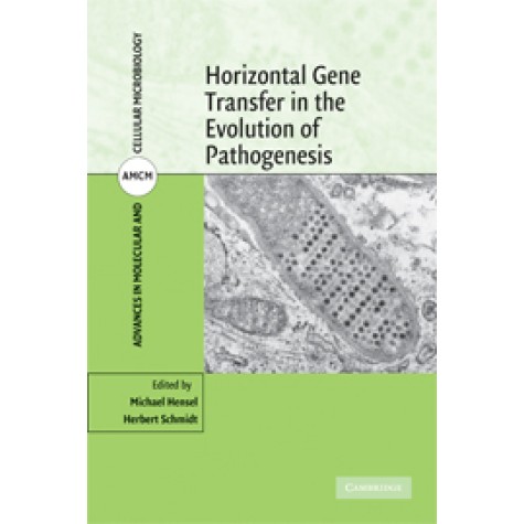 HORIZONTAL GENE TRANSFER IN THE EVOLUTION OF PATHOGENESIS,HENSEL,Cambridge University Press,9780521862974, HORIZONTAL GENE TRANSFER IN THE EVOLUTION OF PATHOGENESIS,HENSEL,Cambridge University Press,9780521862974,