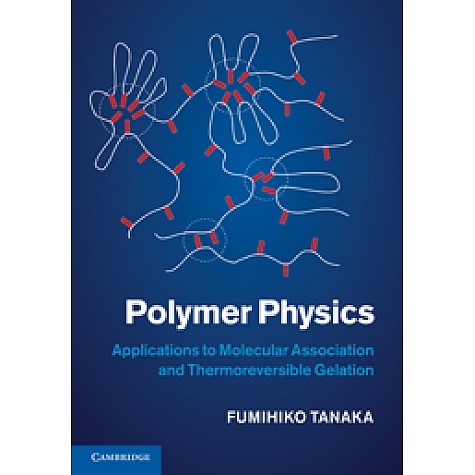 Polymer Physics,TANAKA,Cambridge University Press,9780521864299,