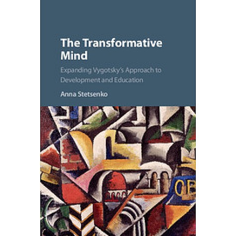 The Transformative Mind,Anna Stetsenko,Cambridge University Press,9781108712705, The Transformative Mind,Anna Stetsenko,Cambridge University Press,9781108712705,