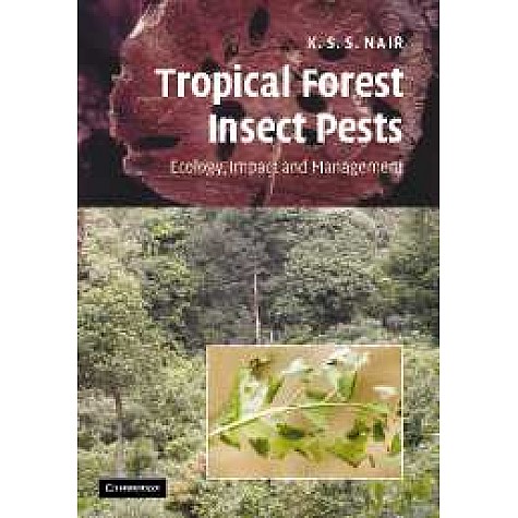 TROPICAL FOREST INSECT PESTS,Nair,Cambridge University Press,9780521873321, TROPICAL FOREST INSECT PESTS,Nair,Cambridge University Press,9780521873321,