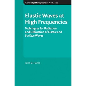 Elastic Waves at High Frequencies,Harris,Cambridge University Press,9780521875301,