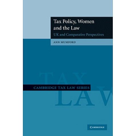 Tax Policy, Women and the Law,MUMFORD,Cambridge University Press,9780521878036,
