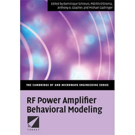 RF POWER AMPLIFIER BEHAVIOURAL MODELING,SCHREURS,Cambridge University Press,9780521881739,