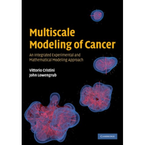 Multiscale Modeling of Cancer,Cristini,Cambridge University Press,9780521884426, Multiscale Modeling of Cancer,Cristini,Cambridge University Press,9780521884426,
