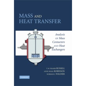 Mass and Heat Transfer: Analysis of Mass Contactors and Heat Exchangers-RUSSELL-Cambridge University Press-9781107624573