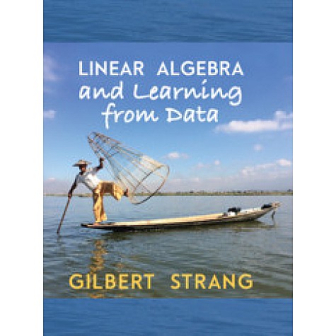 Linear Algebra and Learning from Data,Gilbert Strang,Cambridge University Press,9780692196380,