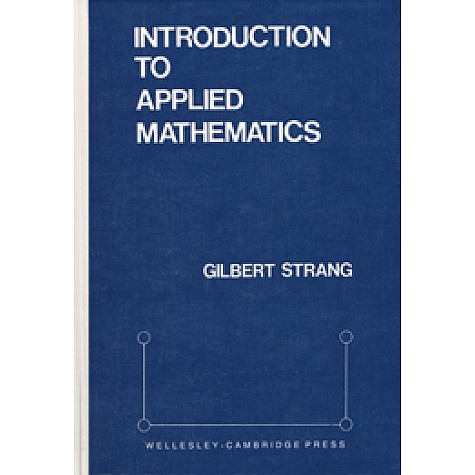 INTRODUCTION TO APPLIED MATHEMATICS,STRANG,Cambridge University Press,9780961408800,