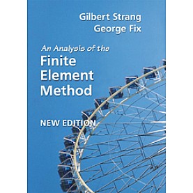 An Analysis of the Finite Element Method,Gilbert Strang , George Fix,Cambridge University Press,9780980232783,