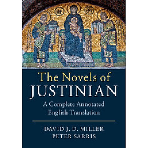 The Novels of Justinian,David J. D. Miller,Cambridge University Press,9781107000926,