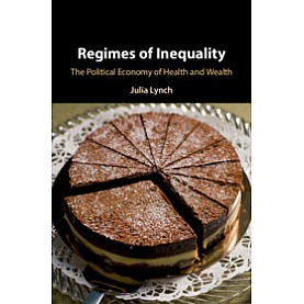 Regimes of Inequality,Julia Lynch,Cambridge University Press,9781107001688,