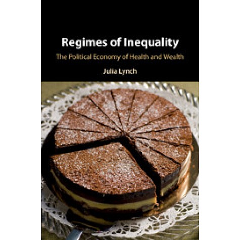 Regimes of Inequality,Julia Lynch,Cambridge University Press,9781107001688, Regimes of Inequality,Julia Lynch,Cambridge University Press,9781107001688,