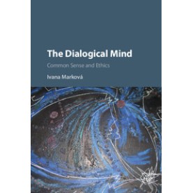 The Dialogical Mind,Marková,Cambridge University Press,9781107002555, The Dialogical Mind,Marková,Cambridge University Press,9781107002555,