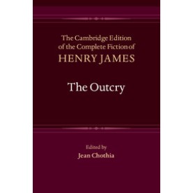 The Outcry,Henry James , Edited by Jean Chothia,Cambridge University Press,9781107002692,