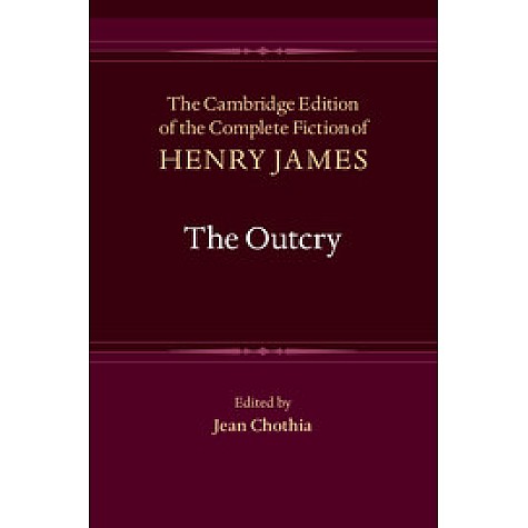 The Outcry,Henry James , Edited by Jean Chothia,Cambridge University Press,9781107002692, The Outcry,Henry James , Edited by Jean Chothia,Cambridge University Press,9781107002692,