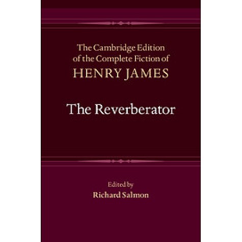 The Reverberator-JAMES-Cambridge University Press-9781107002708 (HB)