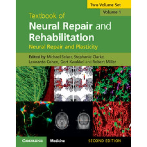 Textbook of Neural Repair and Rehabilitation 2 Volume Set,Michael Selzer,Cambridge University Press,9781107010475, Textbook of Neural Repair and Rehabilitation 2 Volume Set,Michael Selzer,Cambridge University Press,9781107010475,