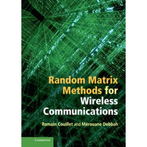 Random Matrix Methods for Wireless Communications,Couillet,Cambridge University Press,9781107011632,