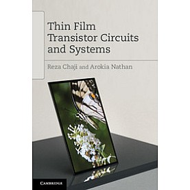 Thin Film Transistor Circuits and Systems,Chaji,Cambridge University Press,9781107012332, Thin Film Transistor Circuits and Systems,Chaji,Cambridge University Press,9781107012332,