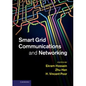 Smart Grid Communications and Networking,HOSSAIN,Cambridge University Press,9781107014138,