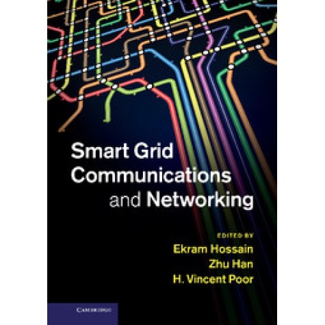 Smart Grid Communications and Networking,HOSSAIN,Cambridge University Press,9781107014138, Smart Grid Communications and Networking,HOSSAIN,Cambridge University Press,9781107014138,
