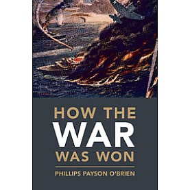 How the War was Won,Phillips Payson OBrien,Cambridge University Press,9781107014756, How the War was Won,Phillips Payson OBrien,Cambridge University Press,9781107014756,