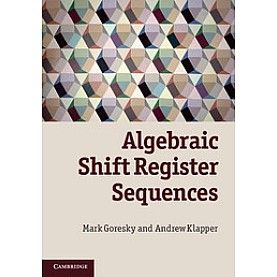 Algebraic Shift Register Sequences,Goresky,Cambridge University Press,9781107014992, Algebraic Shift Register Sequences,Goresky,Cambridge University Press,9781107014992,