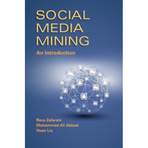 Social Media Mining An Introduction,Zafarani,Cambridge University Press,9781107018853,