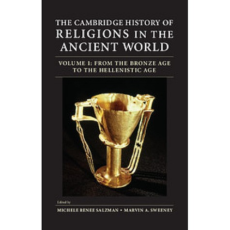 The Cambridge History of Religions in the Ancient World,General editor Michele Renee Salzman,Cambridge University Press,9781108703093, The Cambridge History of Religions in the Ancient World,General editor Michele Renee Salzman,Cambridge University Press,9781108703093,
