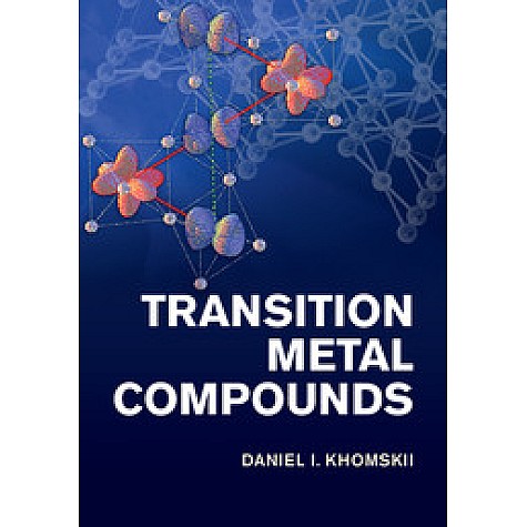 Transition Metal Compounds,Khomskii,Cambridge University Press,9781107020177, Transition Metal Compounds,Khomskii,Cambridge University Press,9781107020177,