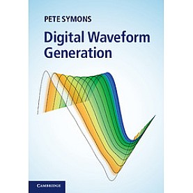Digital Waveform Generation,SYMONS,Cambridge University Press,9781107020979, Digital Waveform Generation,SYMONS,Cambridge University Press,9781107020979,