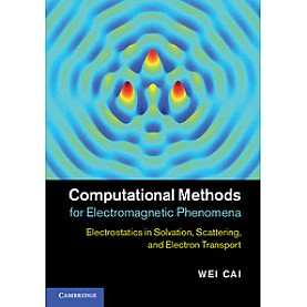 Computational Methods for Electromagnetic Phenomena,CAI,Cambridge University Press,9781107021051,